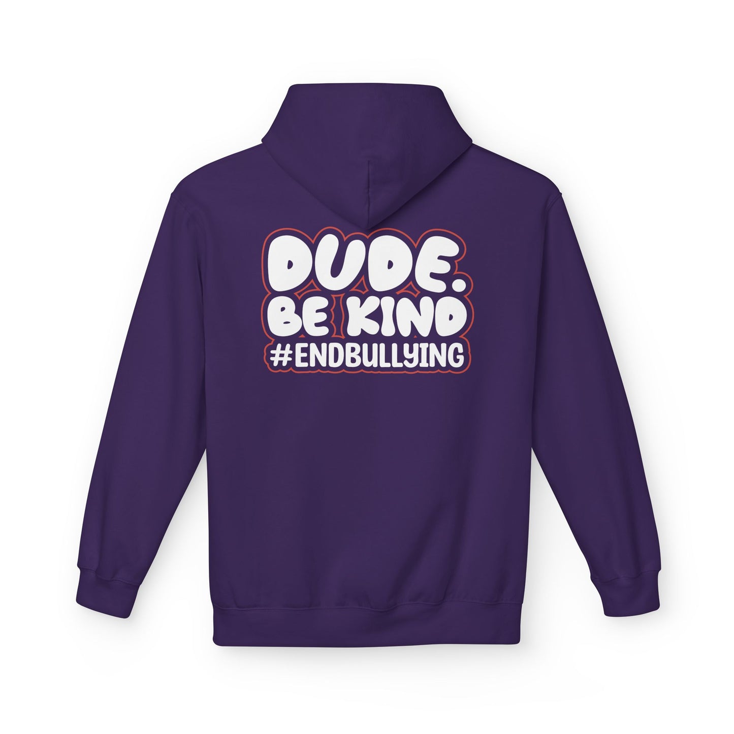DUDE. BE KIND. #ENDBULLYING Fleece Hoodie — Unisex Classic Fit