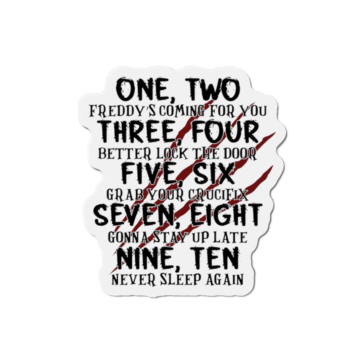 “One, Two… He’s Coming For You” Die-Cut Magnet — Horror Nursery Rhyme Parody