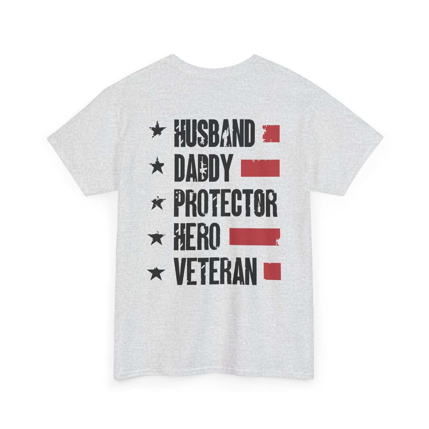 Husband. Daddy. Protector. Hero. Veteran. Tee