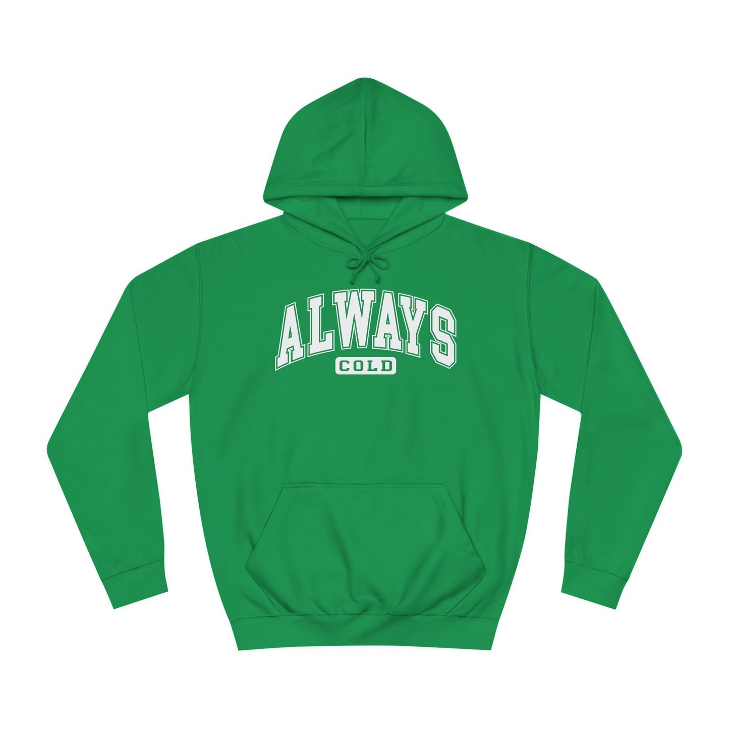 Always Cold Hoodie