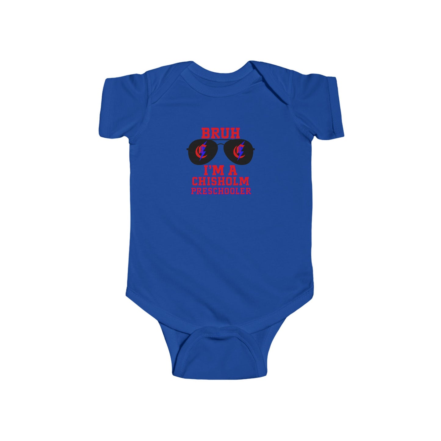 BRUH I’m A Chisholm Preschooler Infant Bodysuit