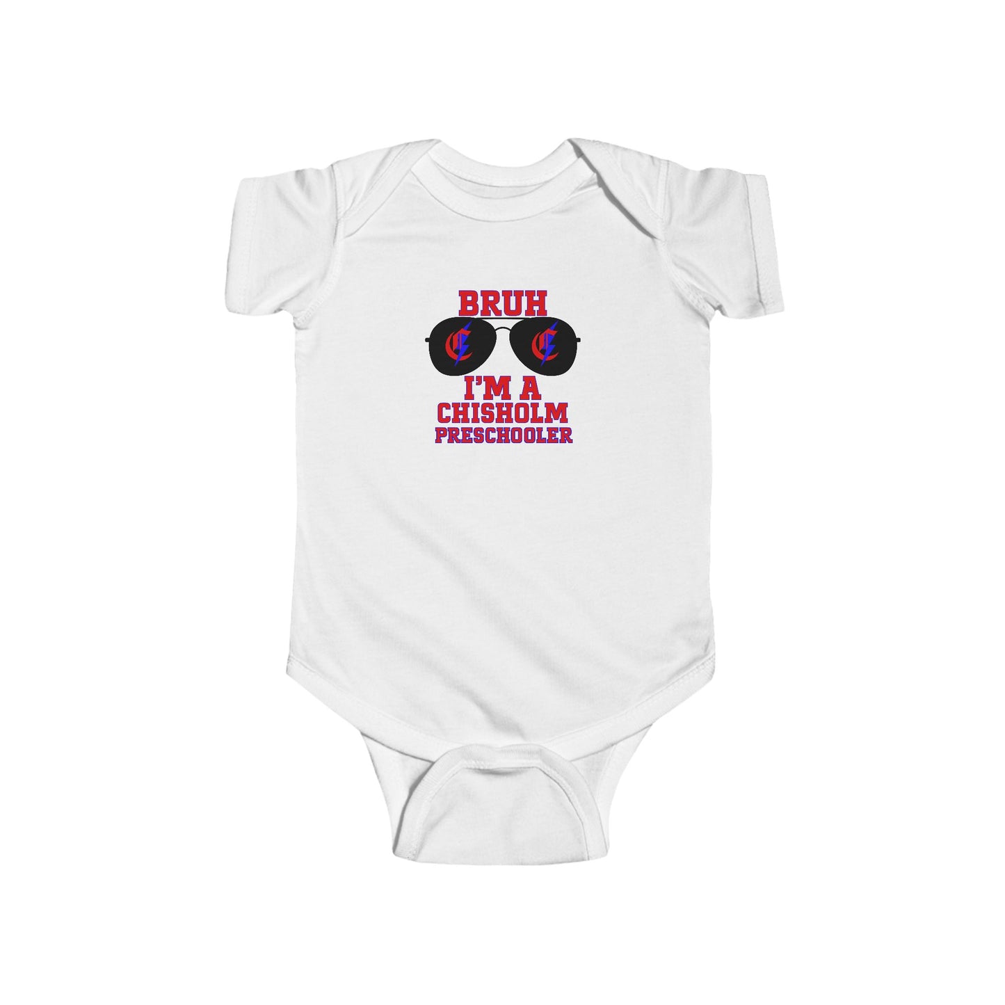 BRUH I’m A Chisholm Preschooler Infant Bodysuit