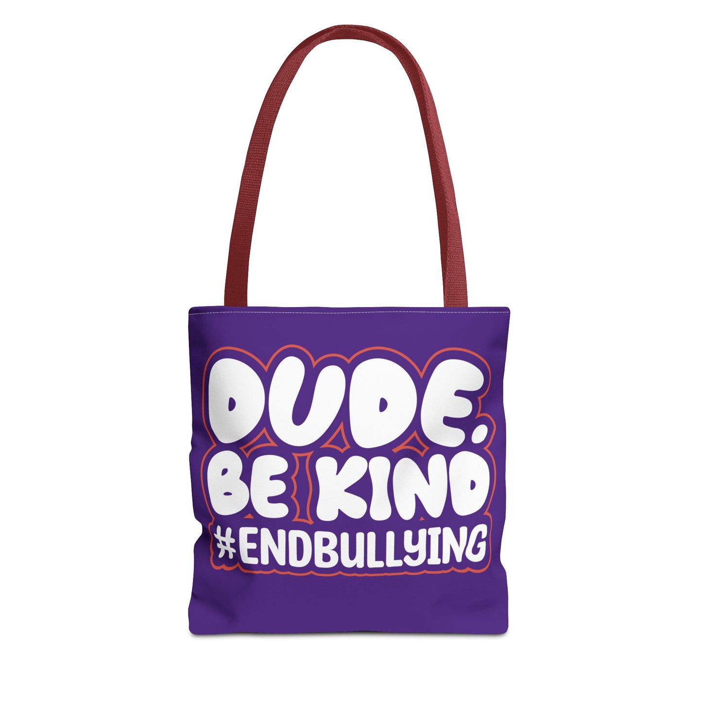 DUDE. BE KIND. #ENDBULLYING Tote Bag — All-Over Print, 3 Sizes, 5 Strap Colors