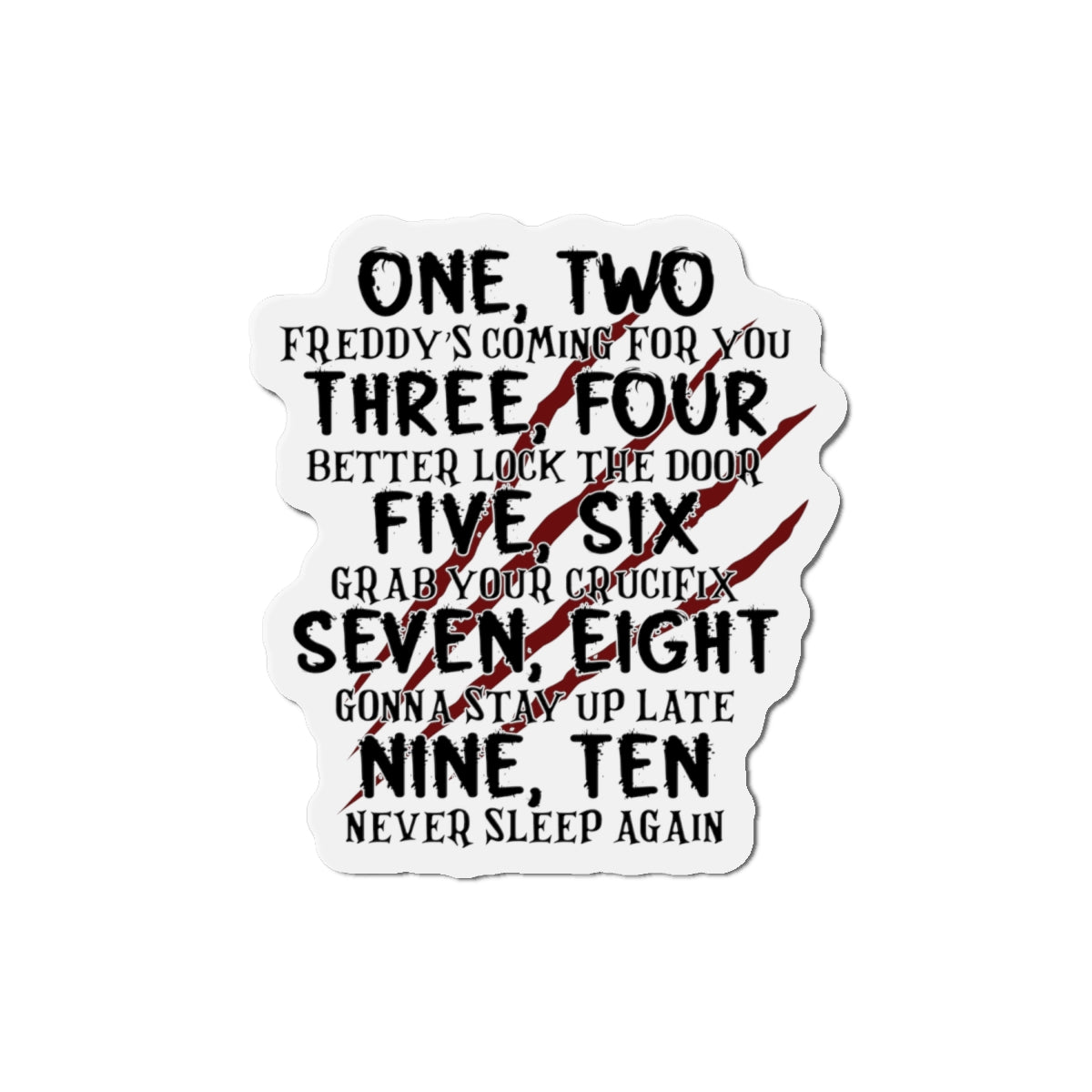 “One, Two… He’s Coming For You” Die-Cut Magnet — Horror Nursery Rhyme Parody