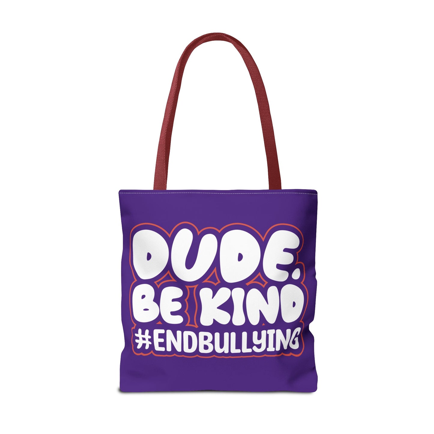 DUDE. BE KIND. #ENDBULLYING Tote Bag — All-Over Print, 3 Sizes, 5 Strap Colors