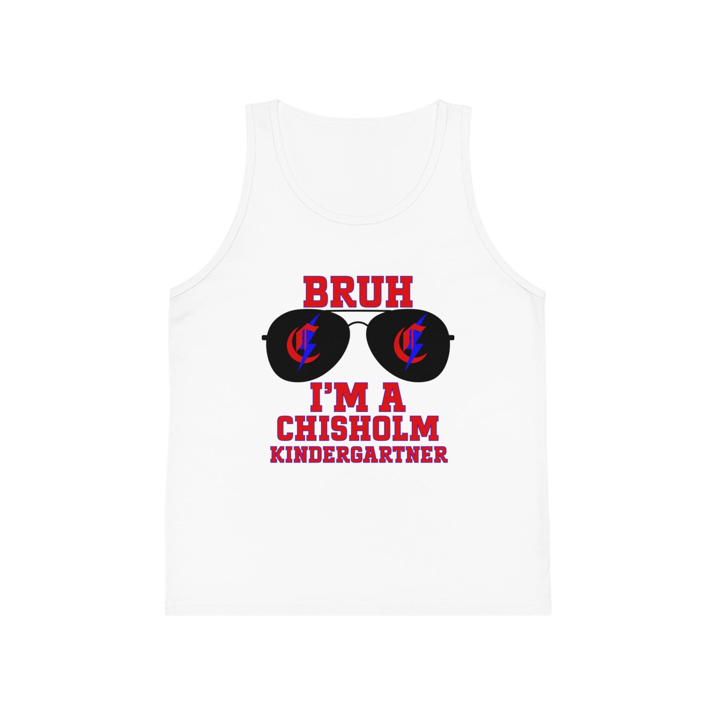 BRUH I’m A Chisholm Kindergartner Kids Tank