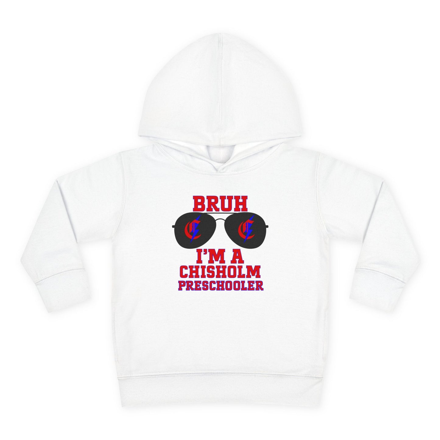 BRUH I’m A Chisholm Preschooler Toddler Hoodie