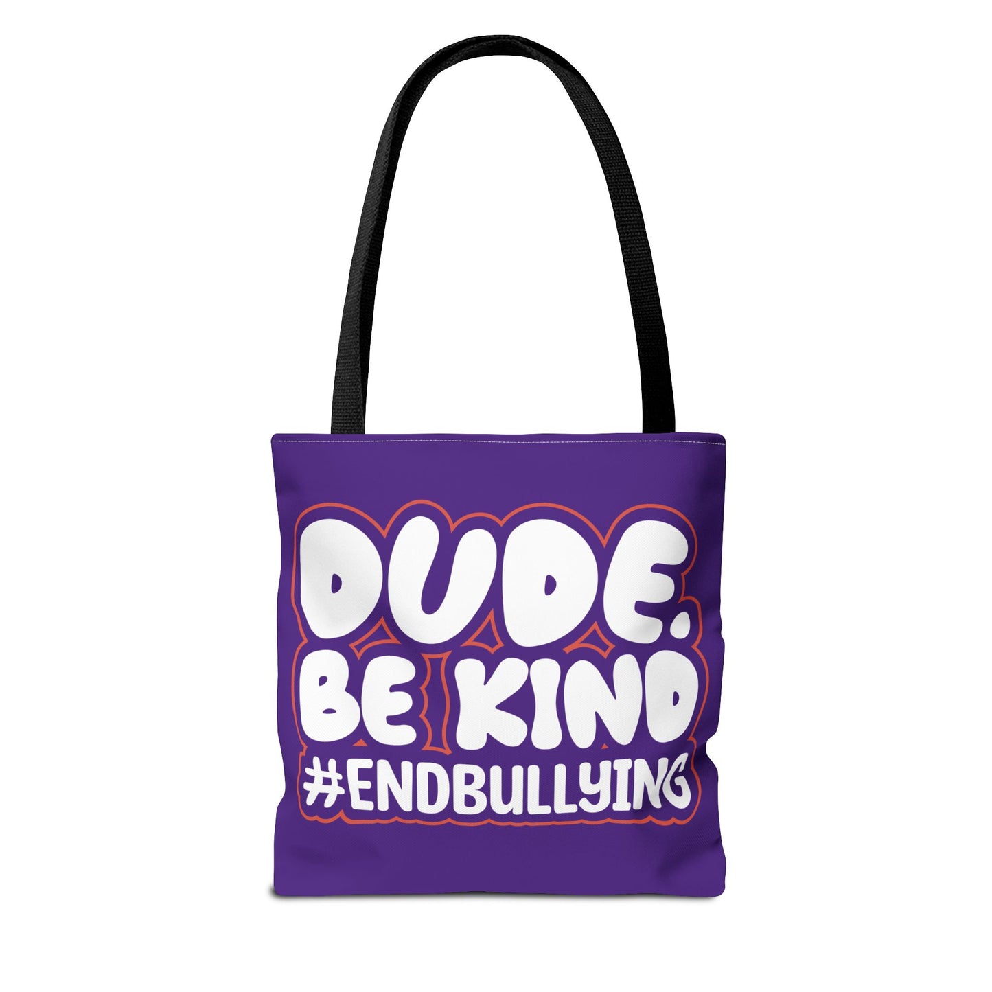 DUDE. BE KIND. #ENDBULLYING Tote Bag — All-Over Print, 3 Sizes, 5 Strap Colors