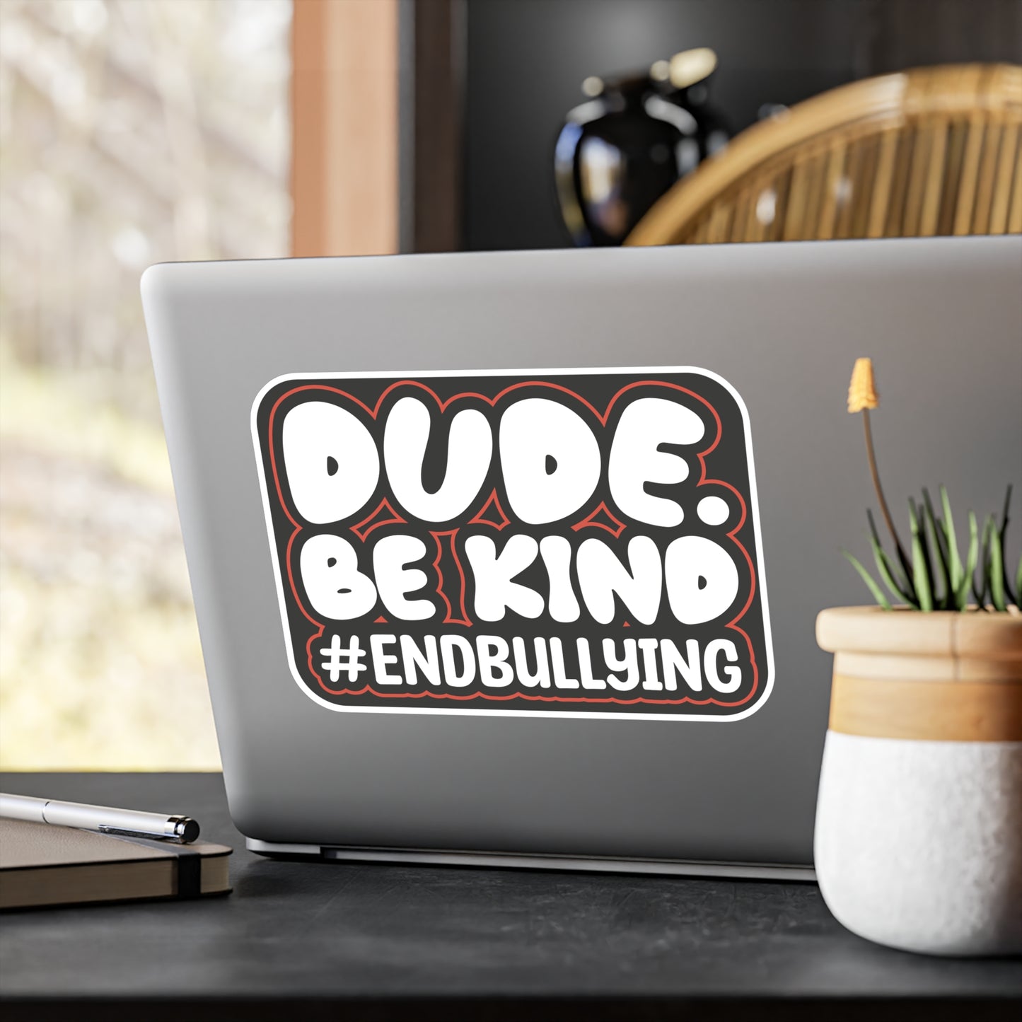 DUDE. BE KIND. #ENDBULLYING Vinyl Sticker — Weather-Resistant Matte, 6 Sizes