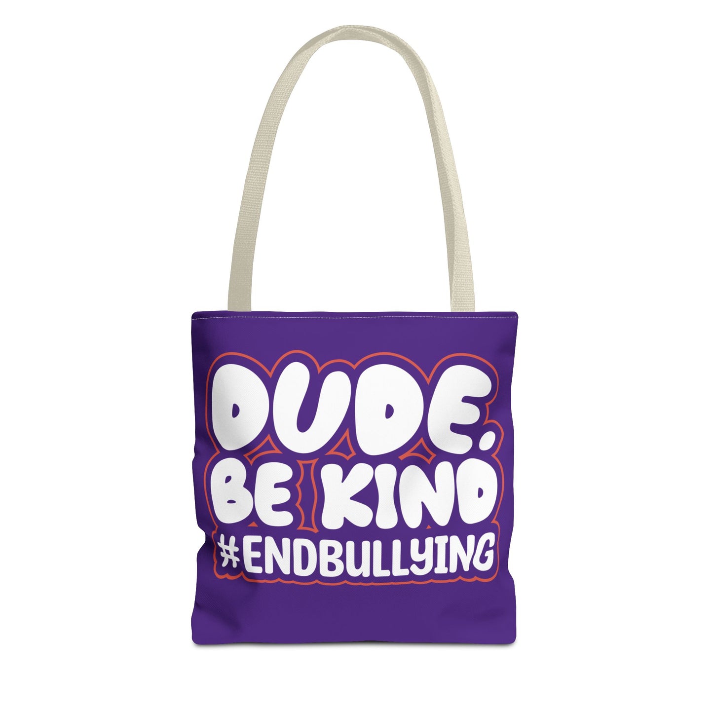 DUDE. BE KIND. #ENDBULLYING Tote Bag — All-Over Print, 3 Sizes, 5 Strap Colors