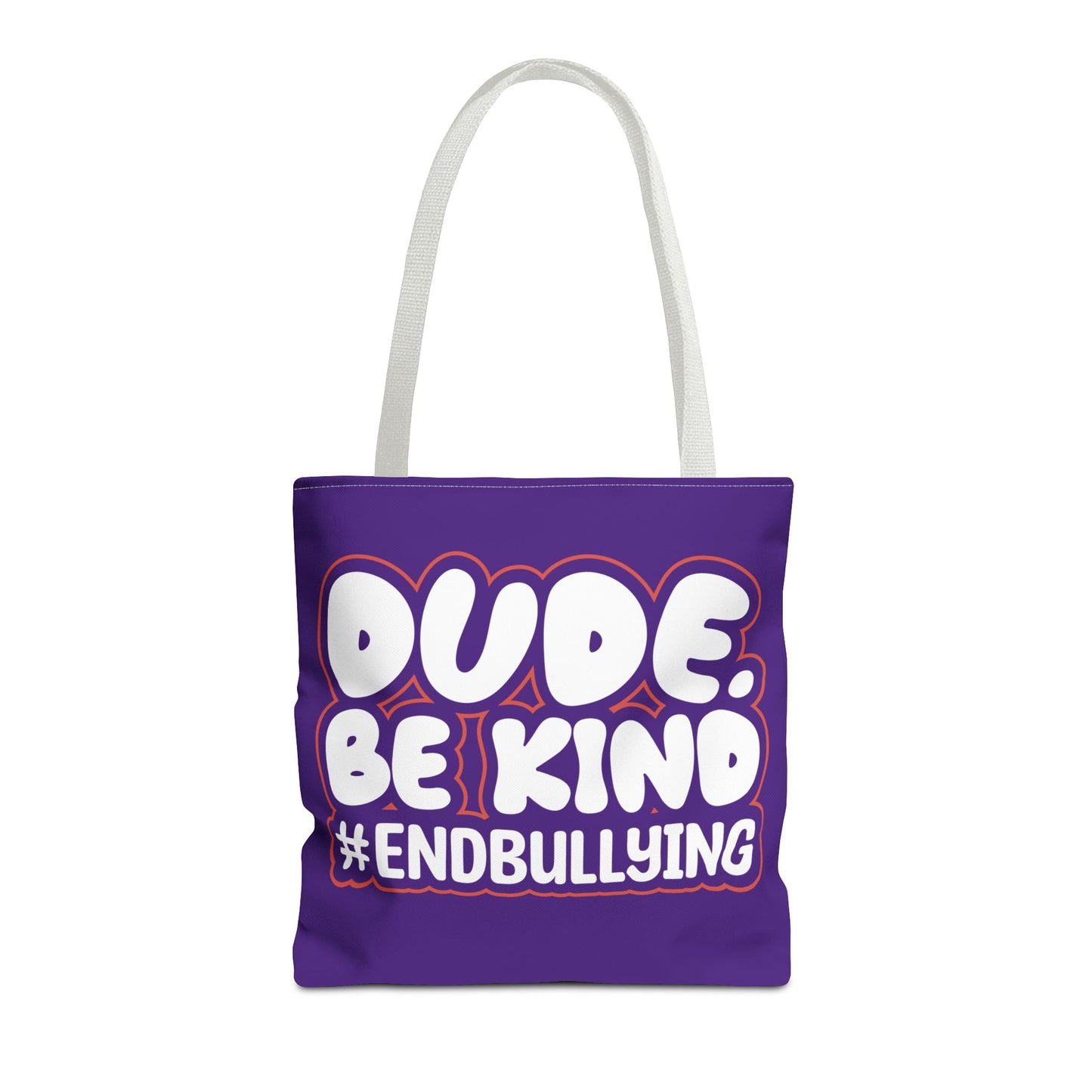 DUDE. BE KIND. #ENDBULLYING Tote Bag — All-Over Print, 3 Sizes, 5 Strap Colors