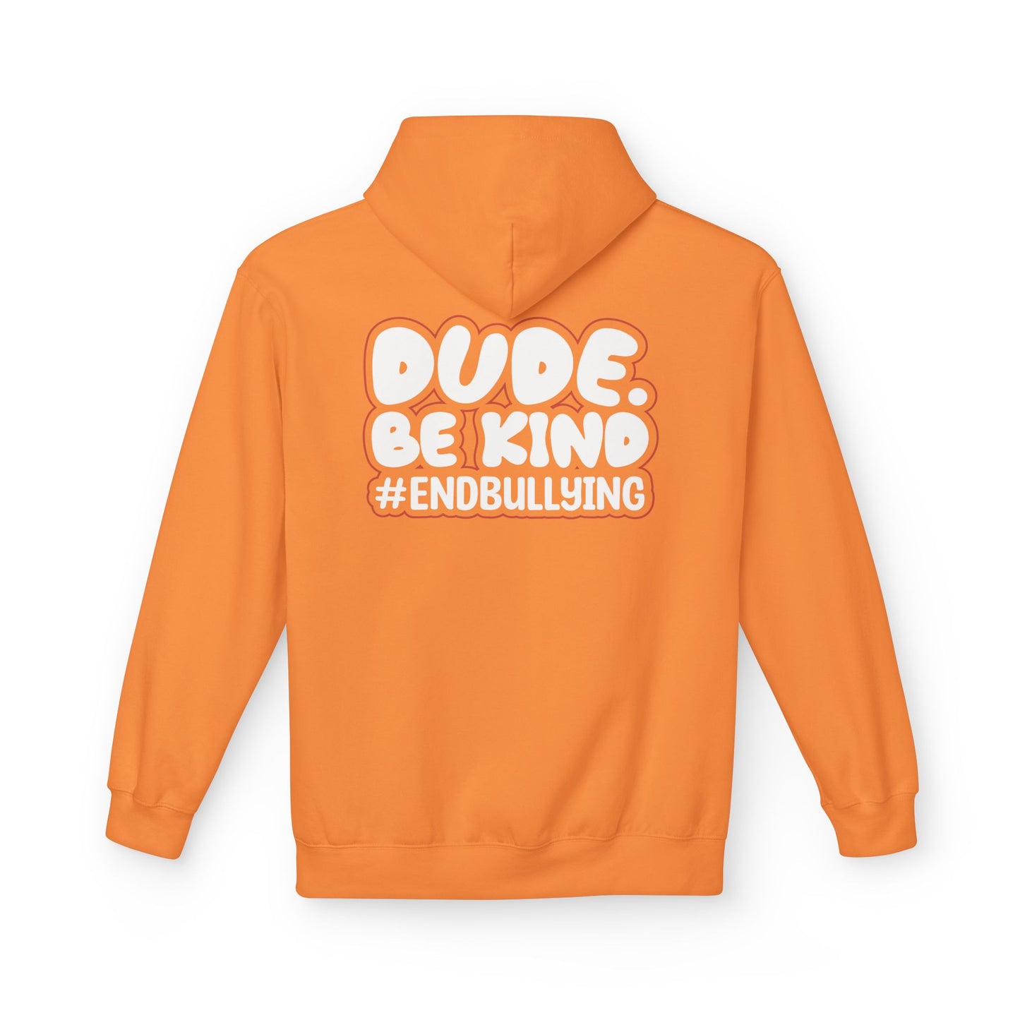 DUDE. BE KIND. #ENDBULLYING Fleece Hoodie — Unisex Classic Fit