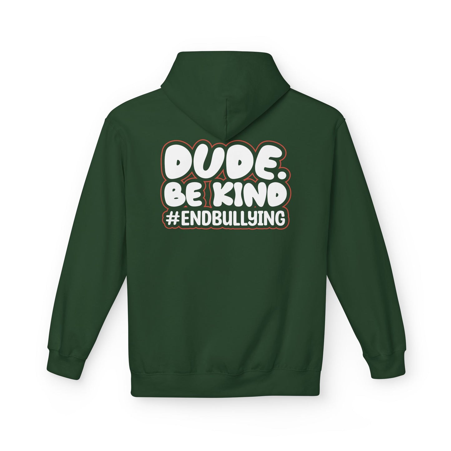 DUDE. BE KIND. #ENDBULLYING Fleece Hoodie — Unisex Classic Fit