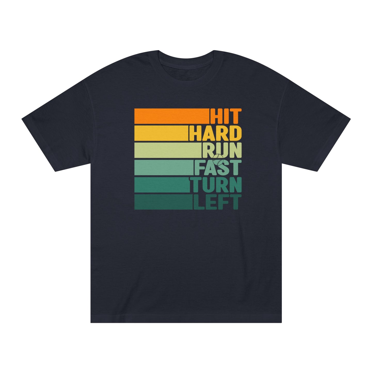 Hit Hard Run Fast Turn Left Baseball/Softball Tee