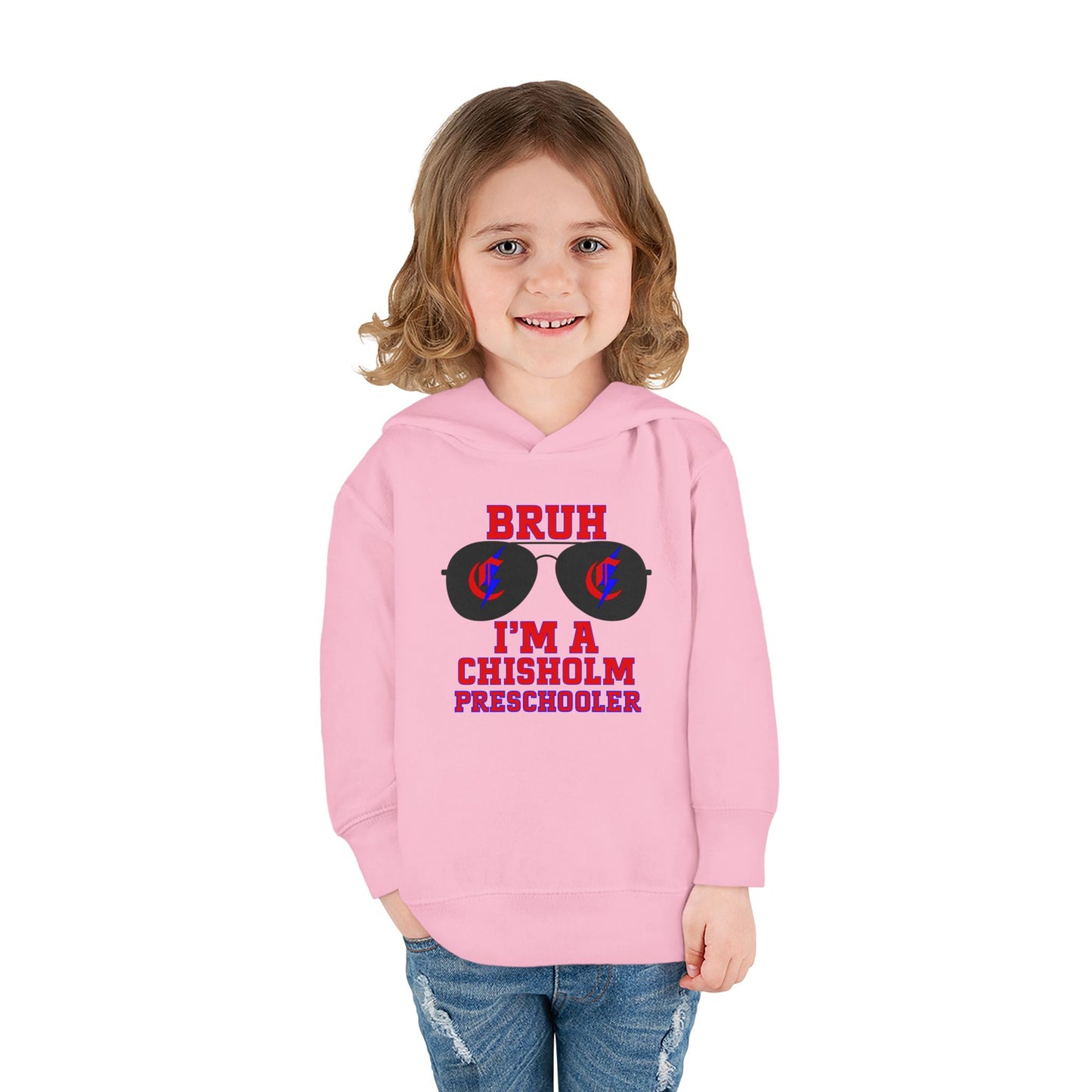 BRUH I’m A Chisholm Preschooler Toddler Hoodie