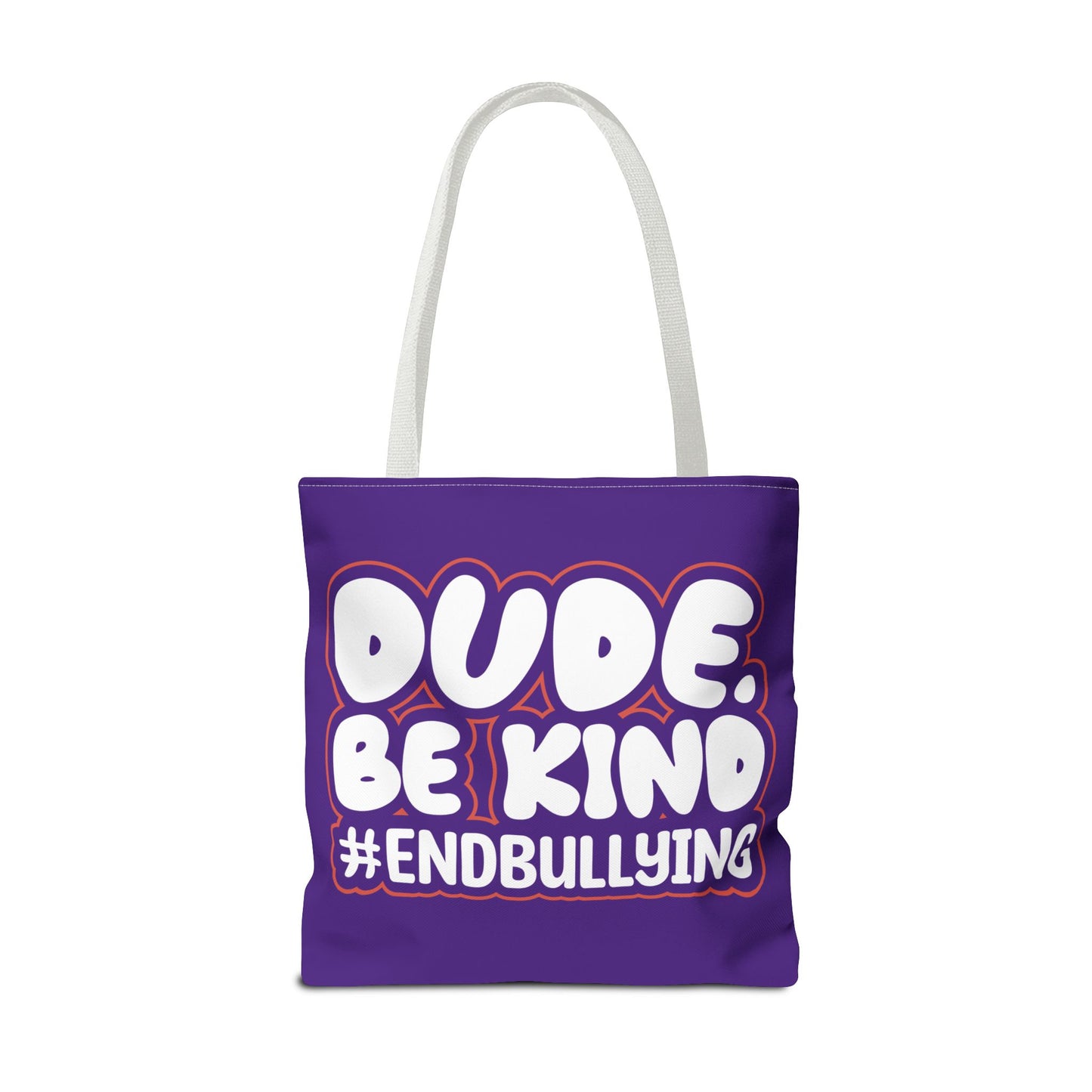 DUDE. BE KIND. #ENDBULLYING Tote Bag — All-Over Print, 3 Sizes, 5 Strap Colors