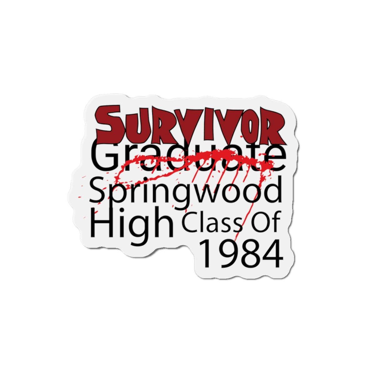 Springwood High “SURVIVOR” Magnet — Class of 1984 (Dreams Optional)