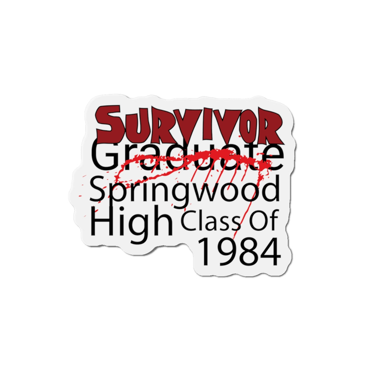 Springwood High “SURVIVOR” Magnet — Class of 1984 (Dreams Optional)