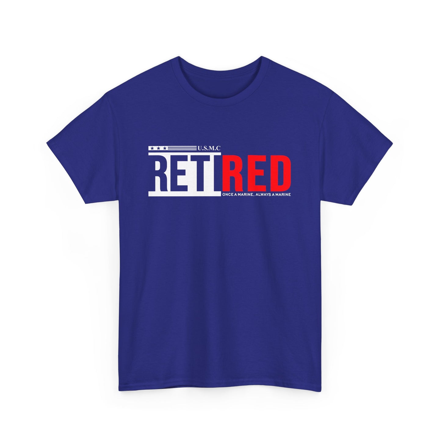 USMC Retired Marine Tee – Once a Marine, Always a Marine