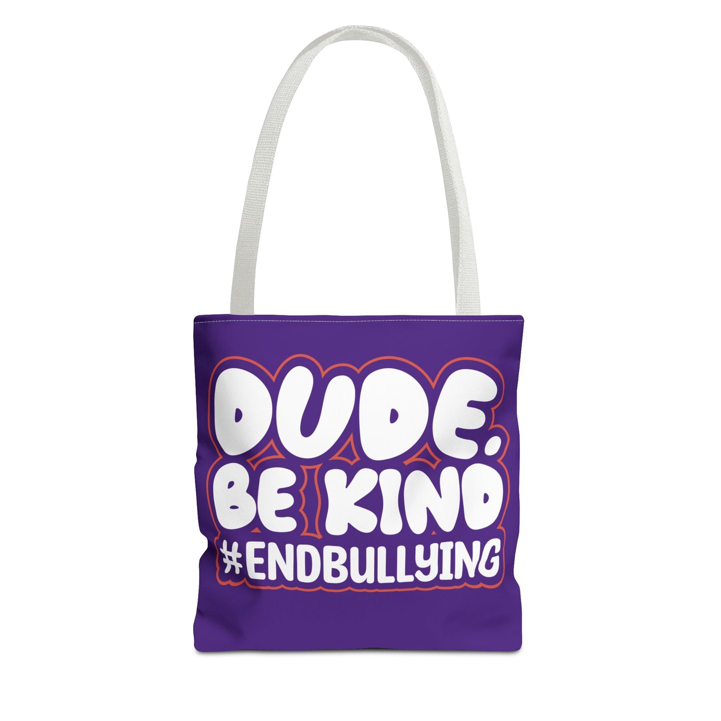 DUDE. BE KIND. #ENDBULLYING Tote Bag — All-Over Print, 3 Sizes, 5 Strap Colors