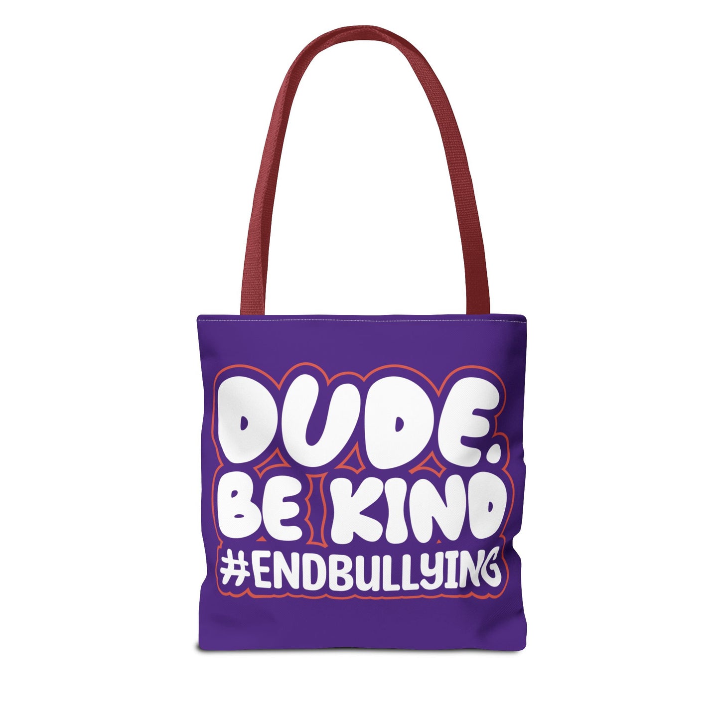 DUDE. BE KIND. #ENDBULLYING Tote Bag — All-Over Print, 3 Sizes, 5 Strap Colors