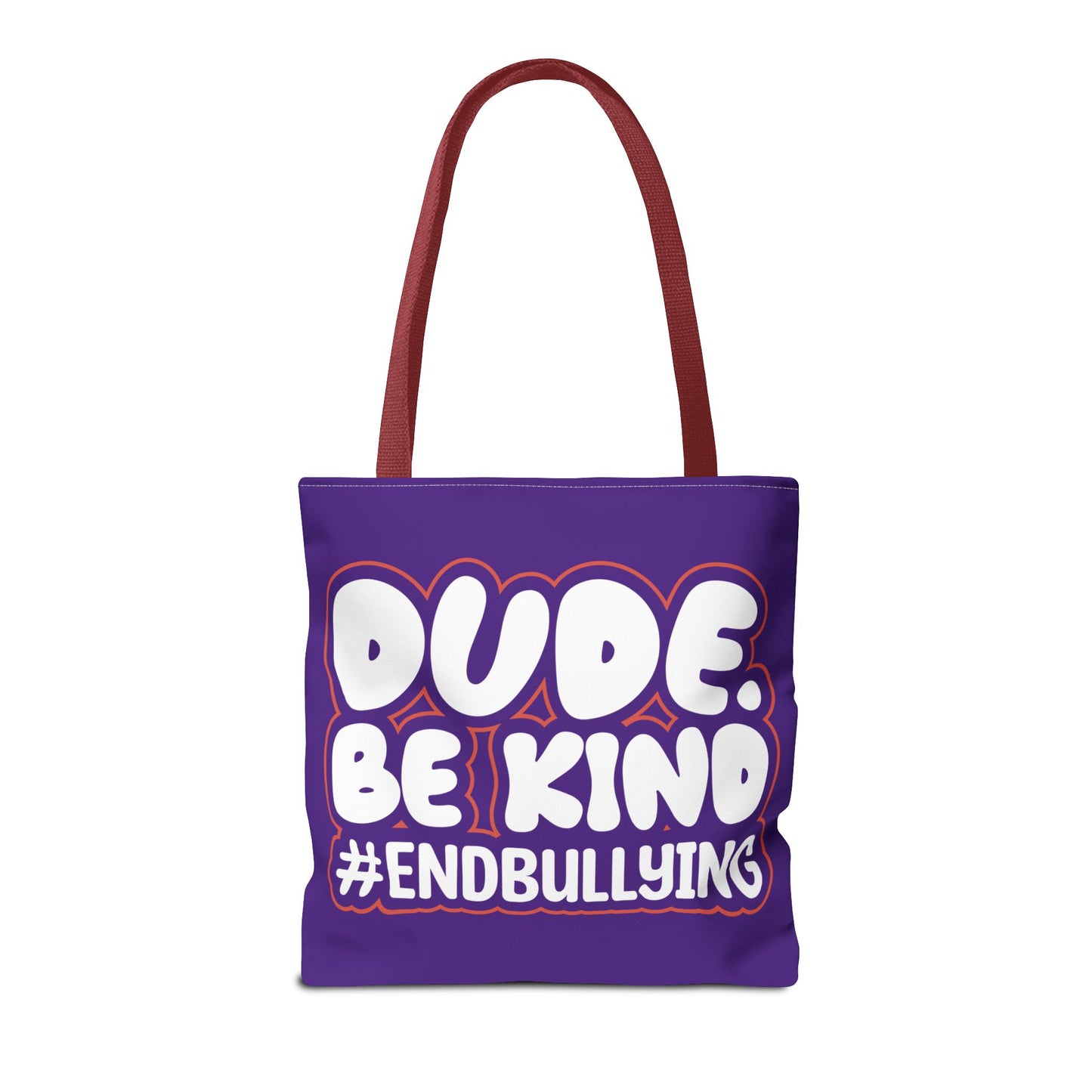 DUDE. BE KIND. #ENDBULLYING Tote Bag — All-Over Print, 3 Sizes, 5 Strap Colors