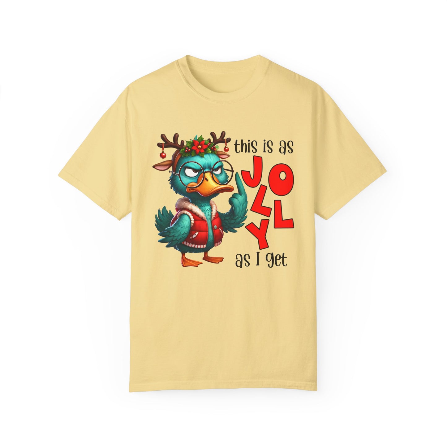 This Is As Jolly As I Get Duck T-Shirt