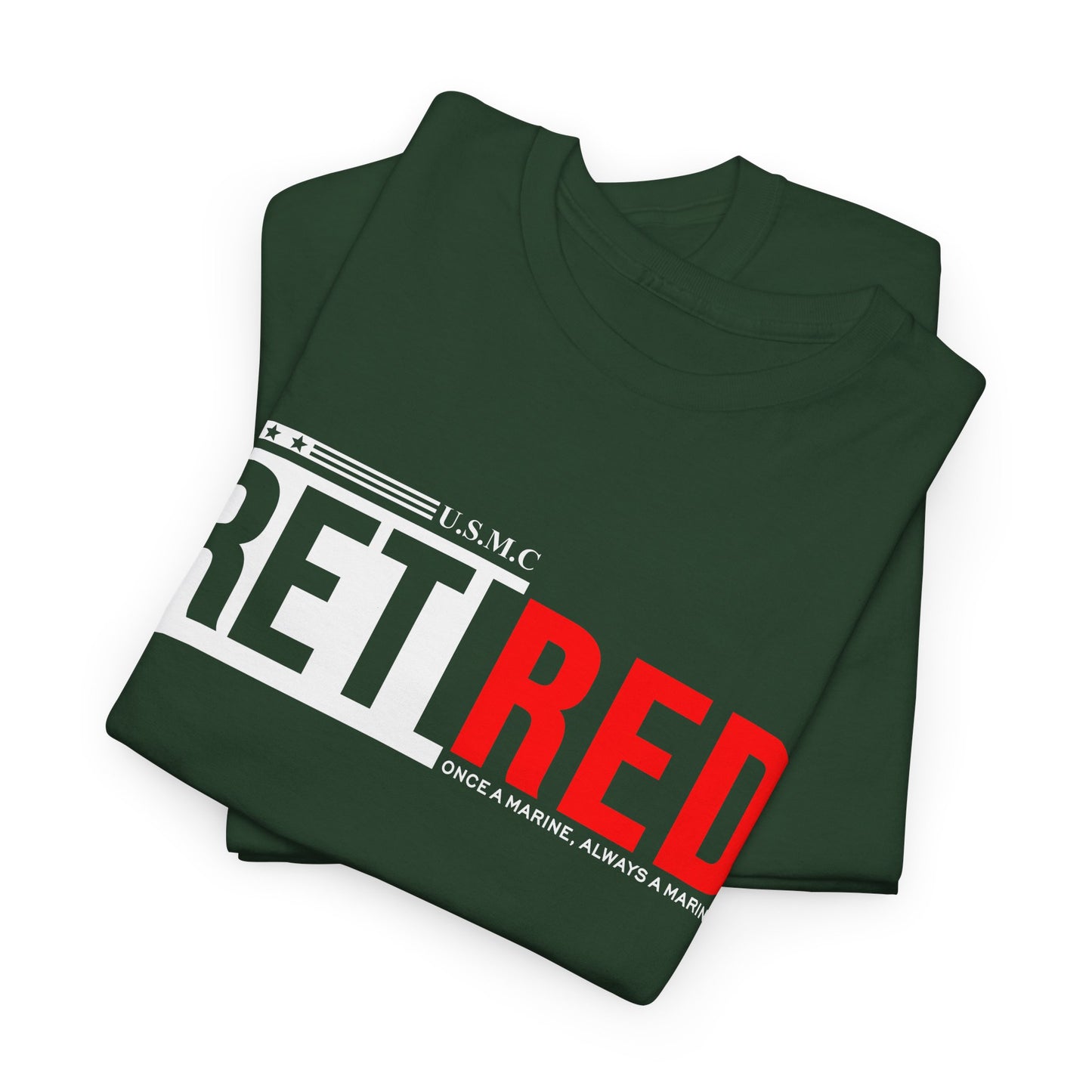USMC Retired Marine Tee – Once a Marine, Always a Marine
