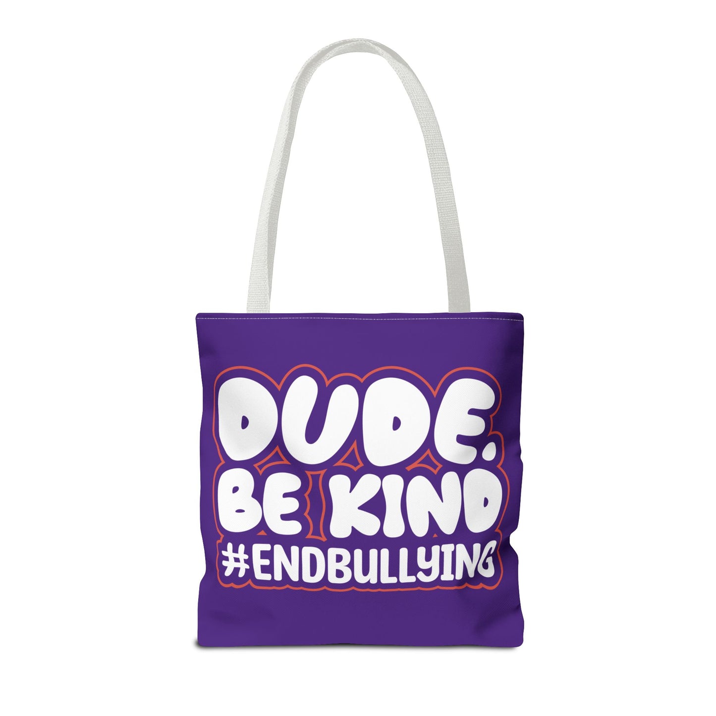 DUDE. BE KIND. #ENDBULLYING Tote Bag — All-Over Print, 3 Sizes, 5 Strap Colors