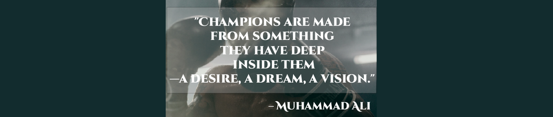 Champions Are Made From Something Deep Inside