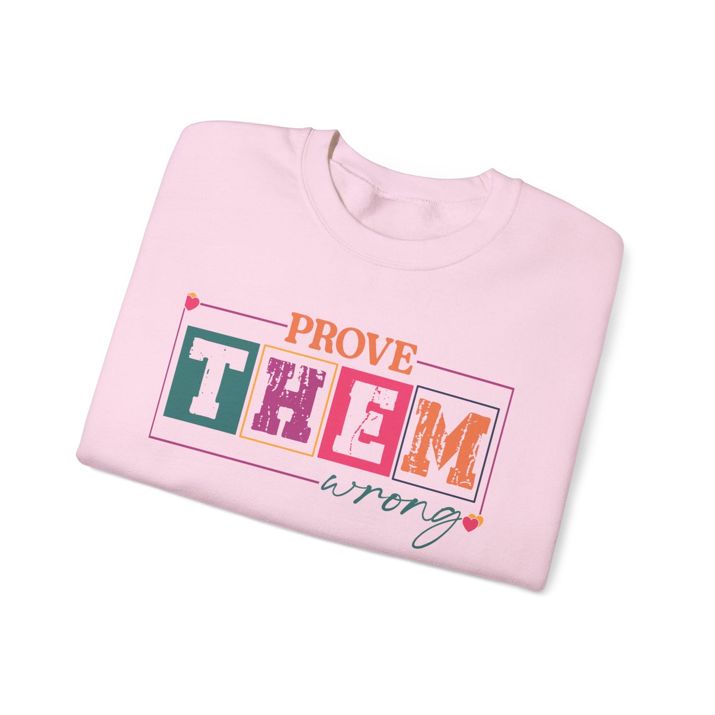 Prove Them Wrong Crewneck