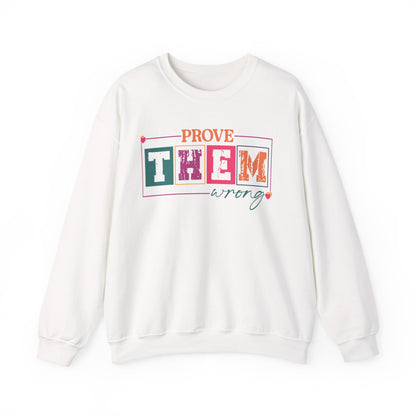 Prove Them Wrong Crewneck