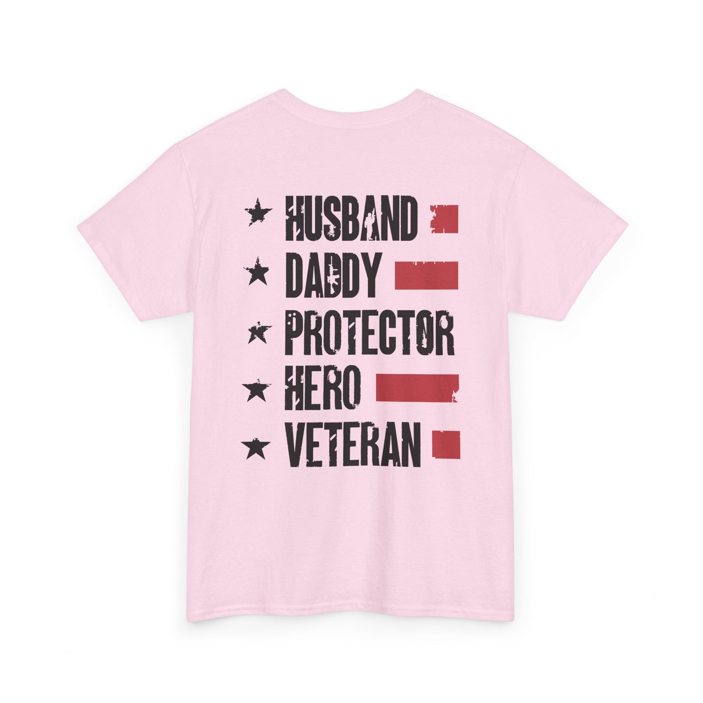 Husband. Daddy. Protector. Hero. Veteran. Tee