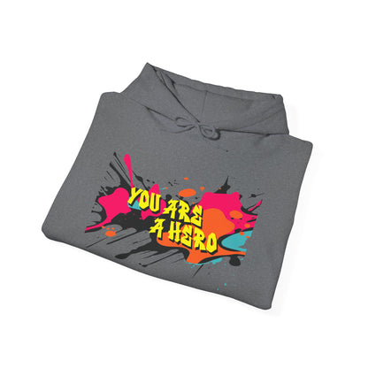 You Are a Hero Hoodie – Chaos, Kindness, and Comfort 💥🫶