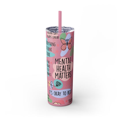 Mental Health Matters 20oz Skinny Tumbler – Self Care Cup