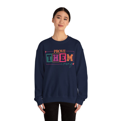 Prove Them Wrong Crewneck