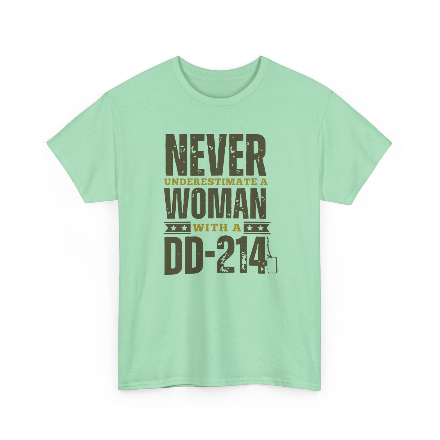 Never Underestimate a Woman with a DD-214 Tee – Bold, Fierce, and Veteran Strong