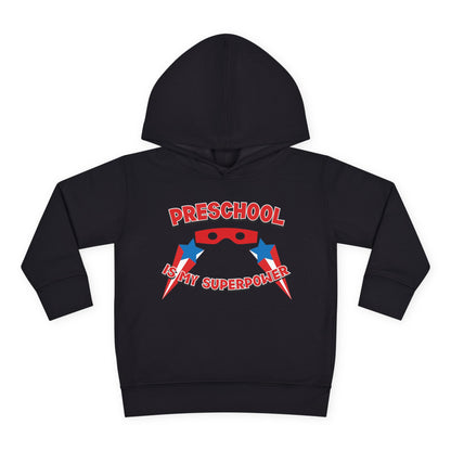 Preschool is My Superpower – Toddler Hoodie