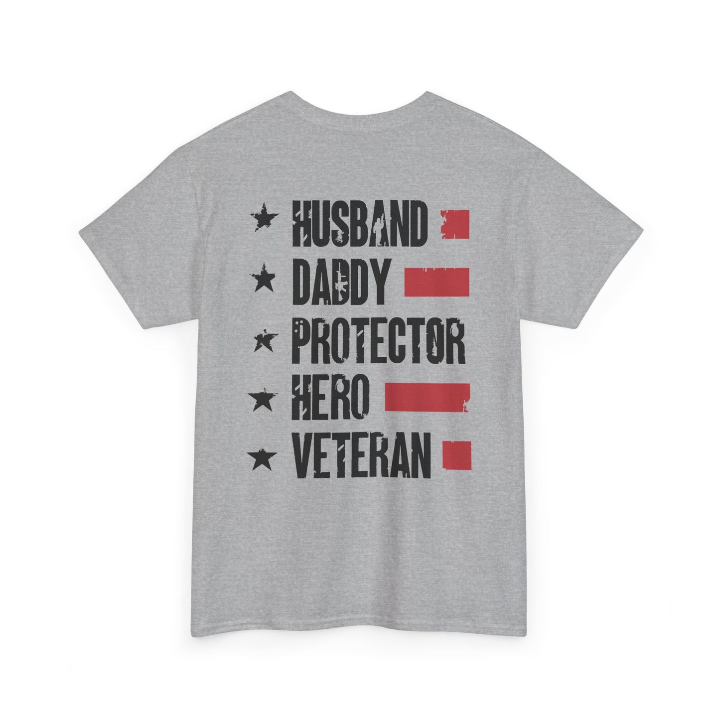 Husband. Daddy. Protector. Hero. Veteran. Tee