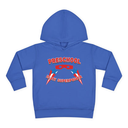 Preschool is My Superpower – Toddler Hoodie