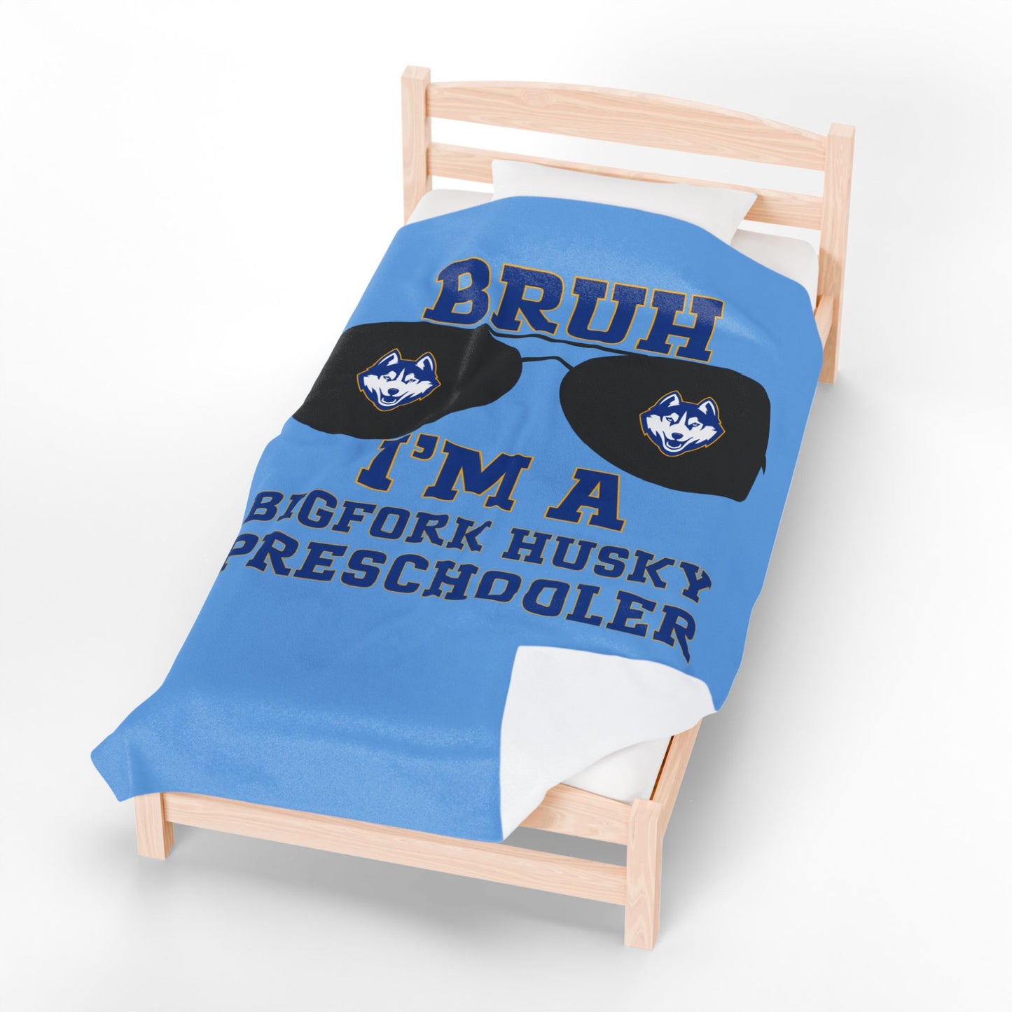 BRUH I’m a Bigfork Husky Preschooler – Velveteen Blanket