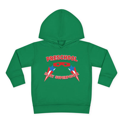 Preschool is My Superpower – Toddler Hoodie