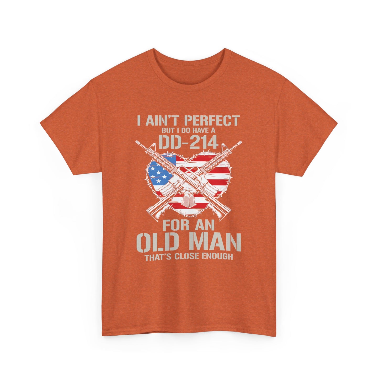 "I Ain't Perfect" DD-214 Tee – Close Enough for an Old Man