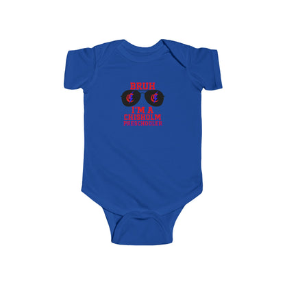 BRUH I’m A Chisholm Preschooler Infant Bodysuit