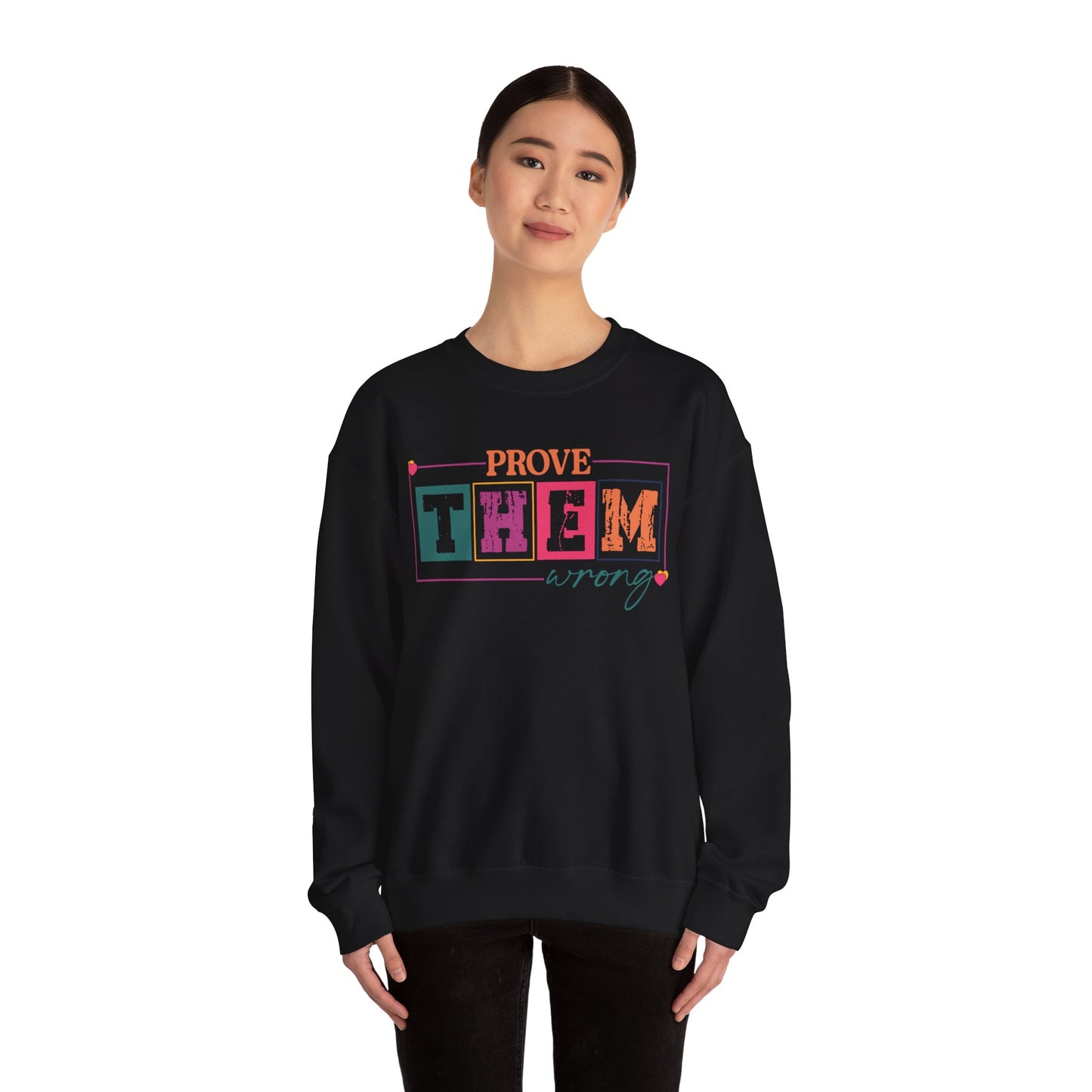 Prove Them Wrong Crewneck
