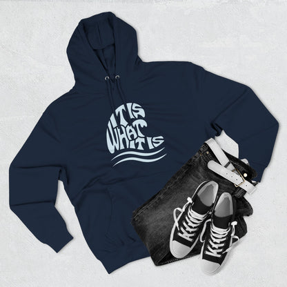 It Is What It Is Wave Hoodie