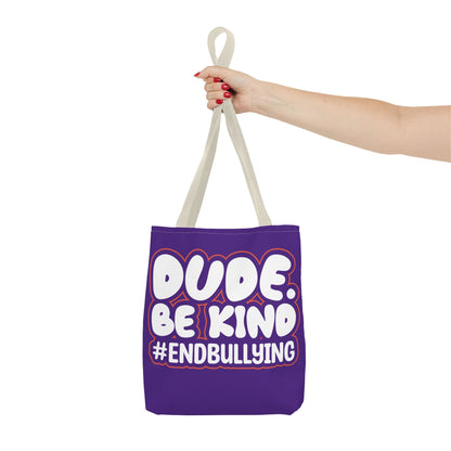 DUDE. BE KIND. #ENDBULLYING Tote Bag — All-Over Print, 3 Sizes, 5 Strap Colors