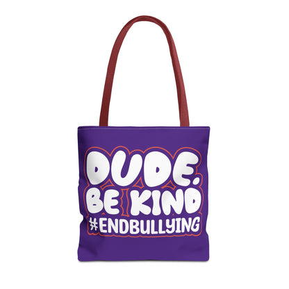DUDE. BE KIND. #ENDBULLYING Tote Bag — All-Over Print, 3 Sizes, 5 Strap Colors