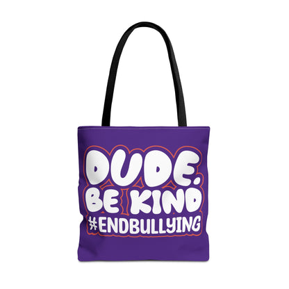 DUDE. BE KIND. #ENDBULLYING Tote Bag — All-Over Print, 3 Sizes, 5 Strap Colors