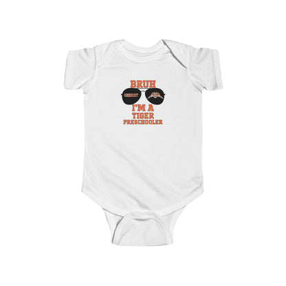 BRUH I’m a Tiger Preschooler – Infant Bodysuit